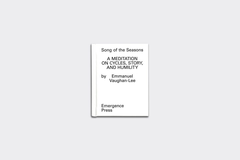 SONG OF THE SEASONS: A MEDITATION ON CYCLES, STORY, AND HUMILITY