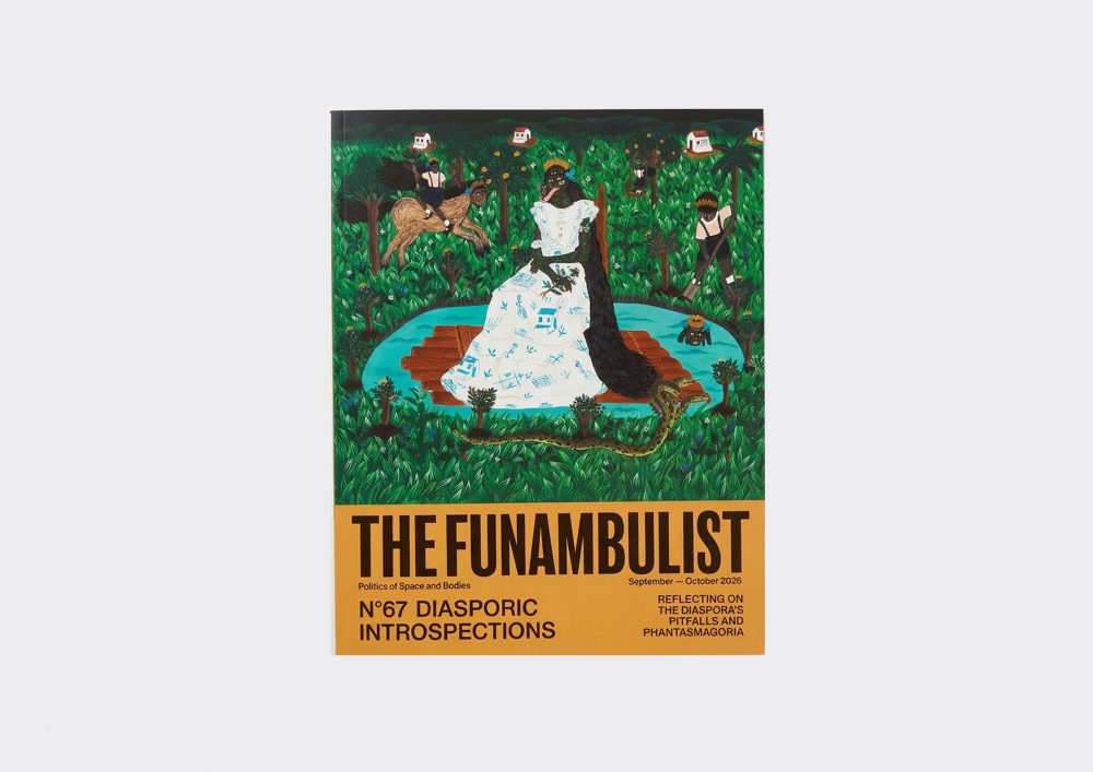 THE FUNAMBULIST ISSUE 67: DIASPORIC INTROSPECTIONS